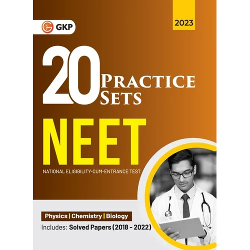 Neet 2023: 20 Practice Sets (Includes Solved Papers 2013-2022)