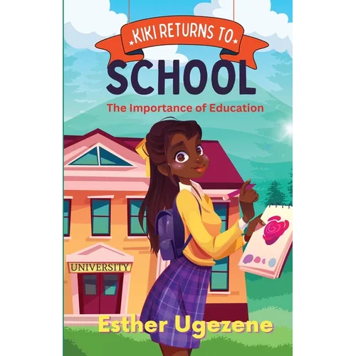 Kiki Returns To School: The Importance of Education: The Imnportance of Education