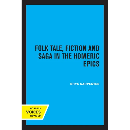 Folk Tale, Fiction and Saga in the Homeric Epics: Volume 20