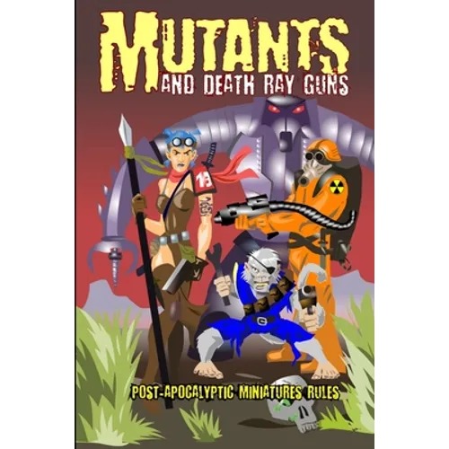 Mutants and Death Ray Guns -Revised Edition