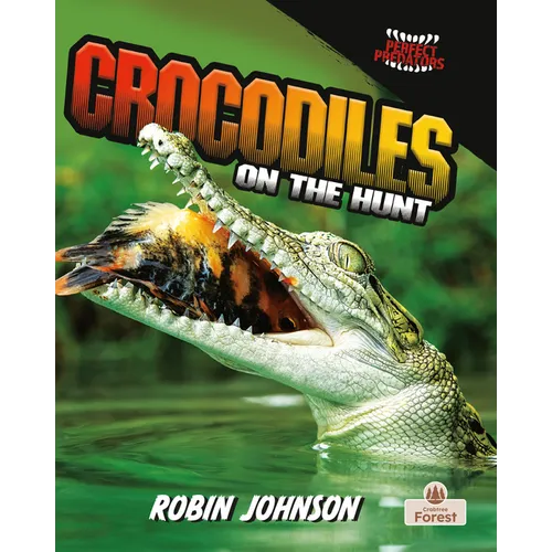 Crocodiles on the Hunt