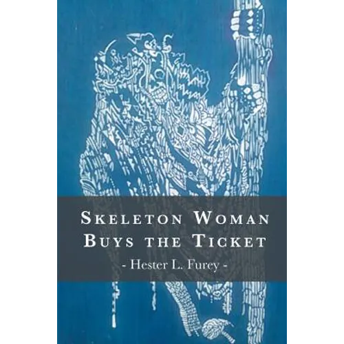 Skeleton Woman Buys the Ticket