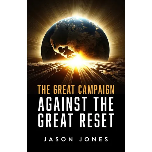 The Great Campaign Against the Great Reset