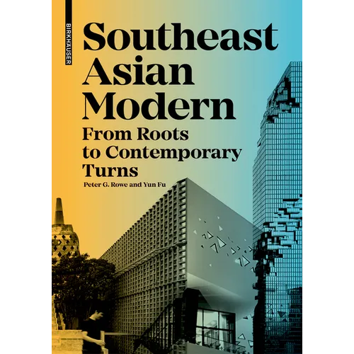 Southeast Asian Modern: From Roots to Contemporary Turns