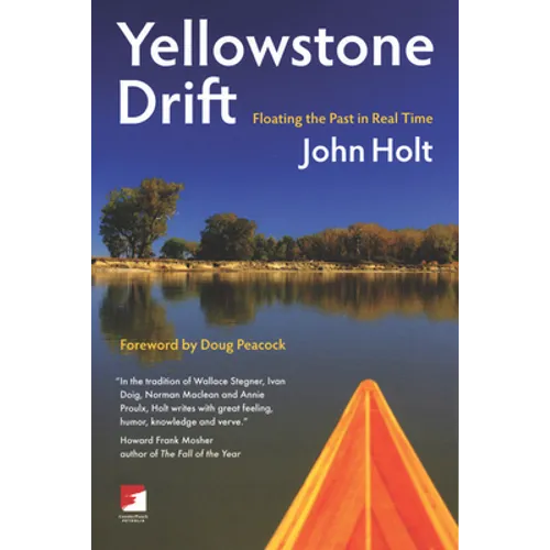 Yellowstone Drift: Floating the Past in Real Time