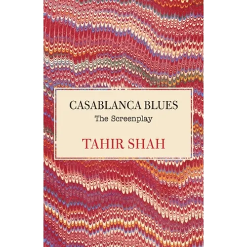 Casablanca Blues: The Screenplay