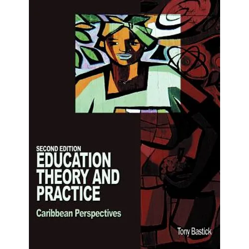 Education Theory and Practice: Caribbean Perspectives