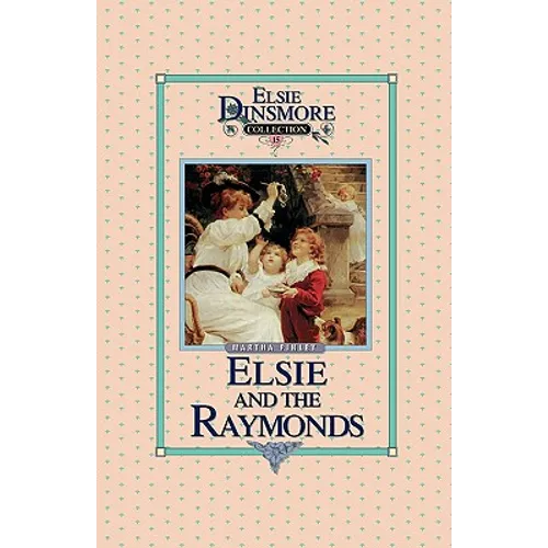 Elsie and the Raymonds, Book 15
