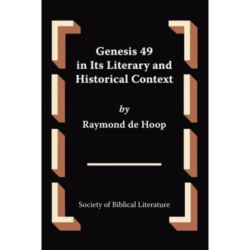 Genesis 49 in Its Literary and Historical Context
