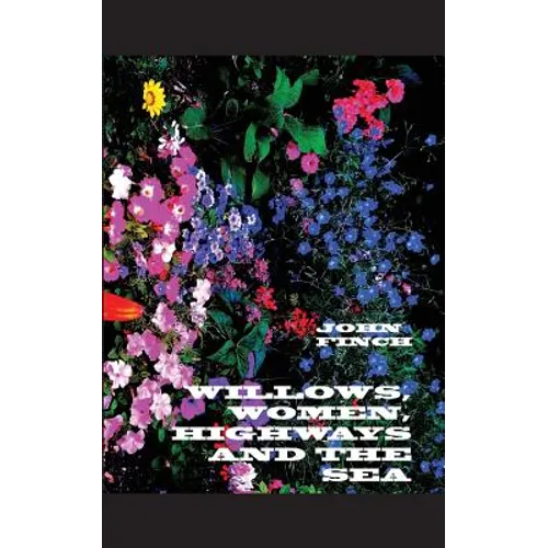 Willows, Women, Highways and the Sea
