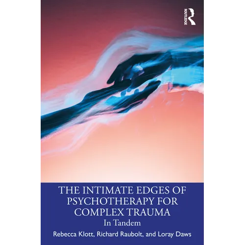 The Intimate Edges of Psychotherapy for Complex Trauma: In Tandem