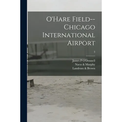 O'Hare Field--Chicago International Airport; 3