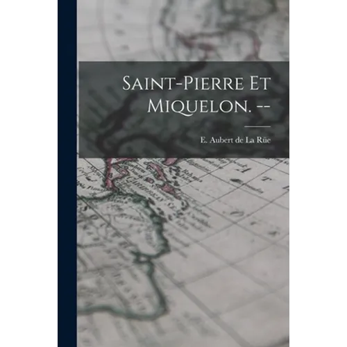 Saint-Pierre Et Miquelon. --