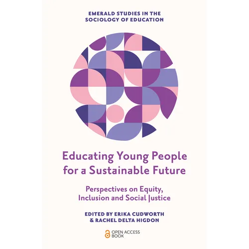 Educating Young People for a Sustainable Future: Perspectives on Equity, Inclusion and Social Justice