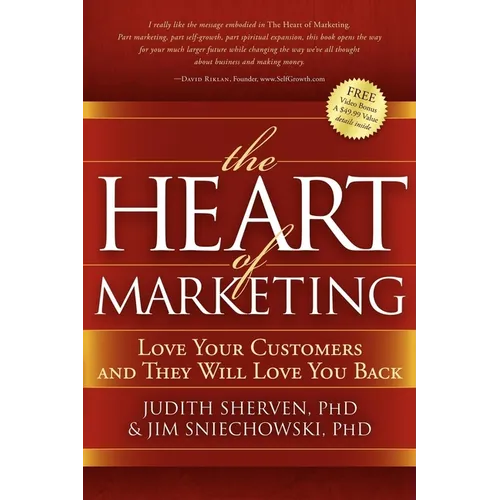 The Heart of Marketing: Love Your Customers and They Will Love You Back