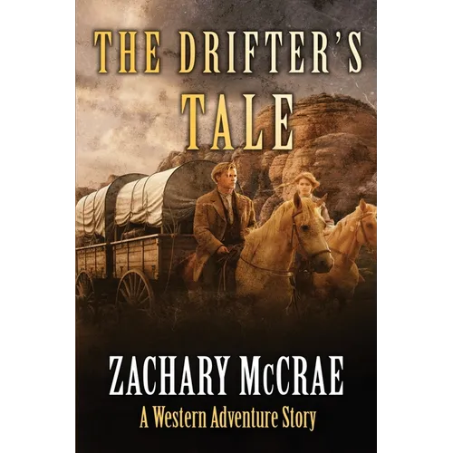 The Drifter's Tale: A Classic Western Adventure