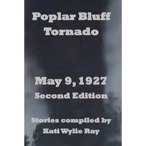 Poplar Bluff Tornado: May 9, 1927