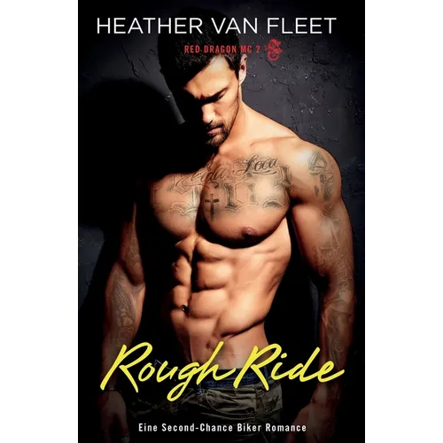 Rough Ride: Eine Second-Chance Biker Romance