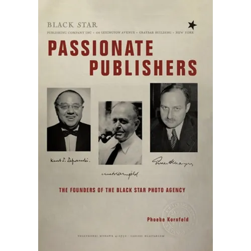 Passionate Publishers: The Founders of the Black Star Photo Agency