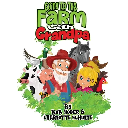 Going to the Farm with Grandpa