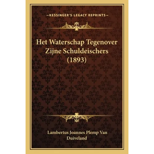 Het Waterschap Tegenover Zijne Schuldeischers (1893)