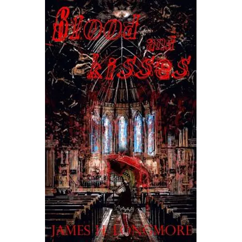 Blood and Kisses