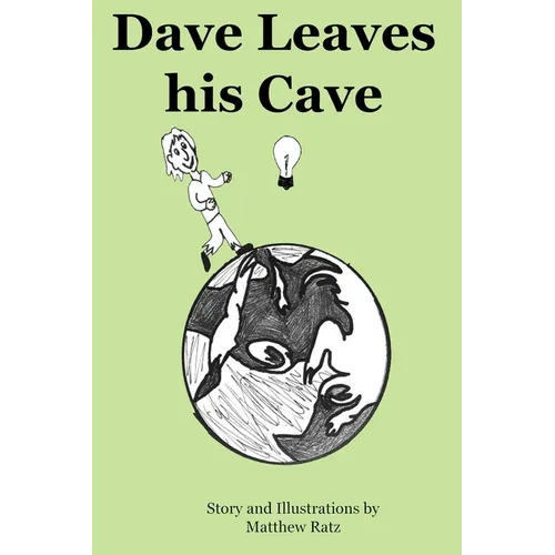 Dave Leaves his Cave
