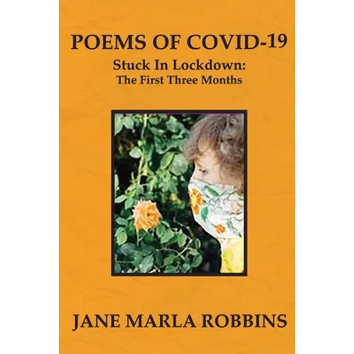 POEMS OF COVID-19, Stuck in Lockdown: The First Three Months