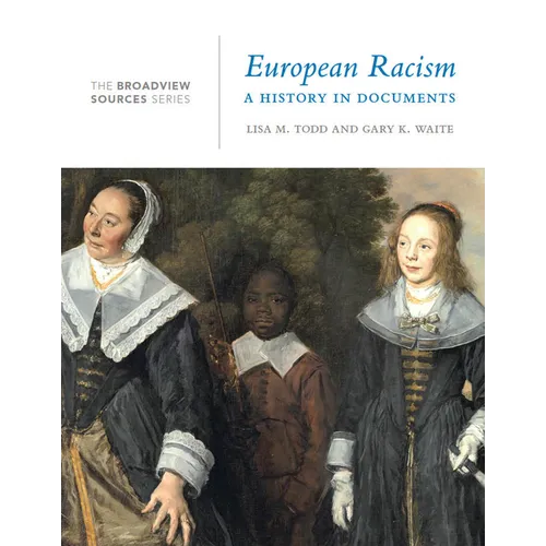 European Racism: A History in Documents: (From the Broadview Sources Series) - Paperback