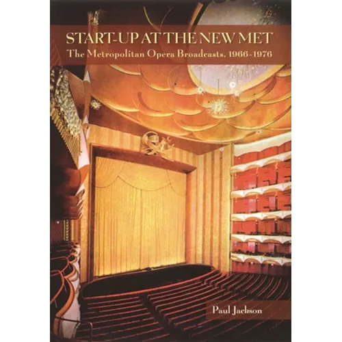 Start-Up at the New Met: The Metropolitan Opera Broadcasts 1966-1976