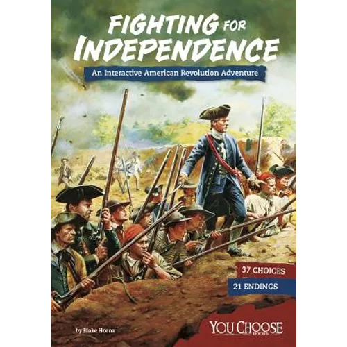 Fighting for Independence: An Interactive American Revolution Adventure