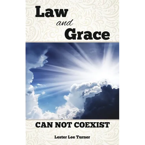 Law and Grace Can Not Coexist