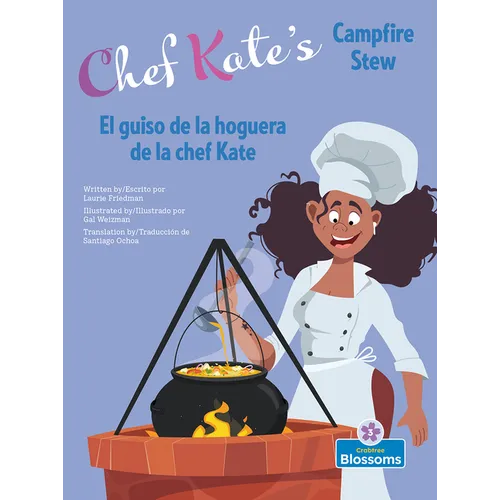 El Guiso de la Hoguera de la Chef Kate (Chef Kate's Campfire Stew) Bilingual Eng/Spa