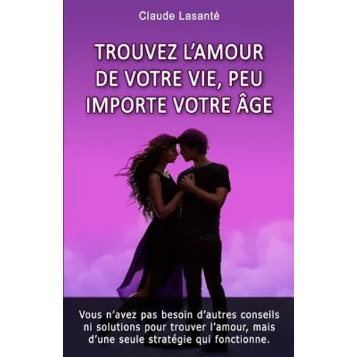 Trouvez l'amour de votre vie, peu importe votre age