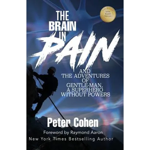 The Brain in Pain: The Adventures of Gentle-Man, A Superhero Without Powers