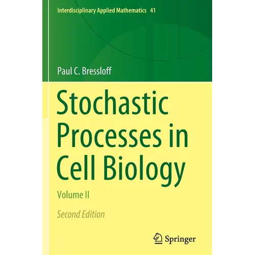 Stochastic Processes in Cell Biology: Volume II