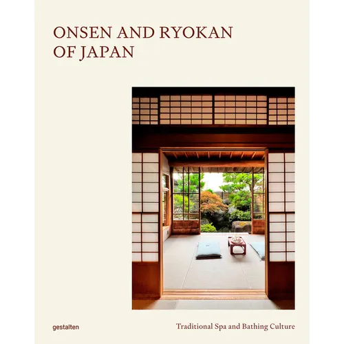 Onsen and Ryokan of Japan: Traditional Spa and Bathing Culture