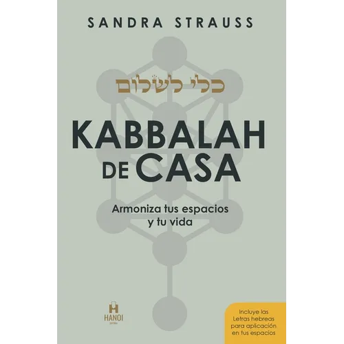 Kabbalah de Casa: Armoniza tus espacios y tu vida