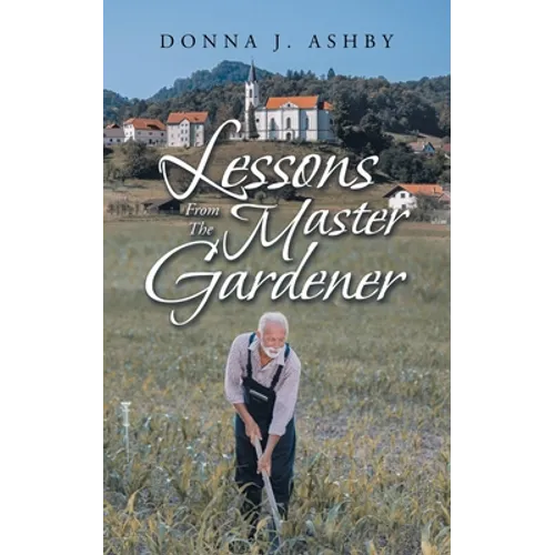 Lessons from the Master Gardener