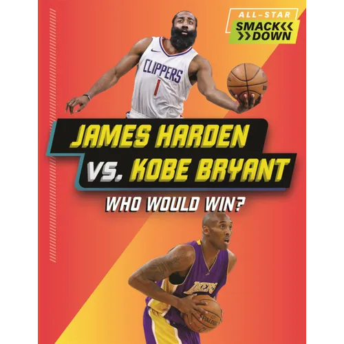 James Harden vs. Kobe Bryant: Who Would Win?
