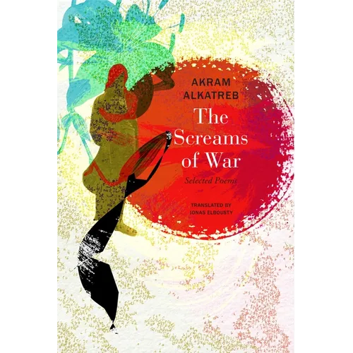 The Screams of War: Selected Poems
