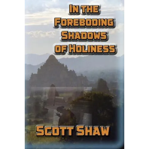 In the Foreboding Shadows of Holiness