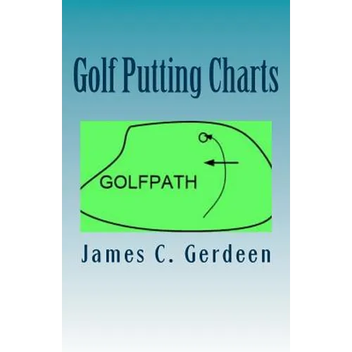 Golf Putting Charts: -How to Putt Better