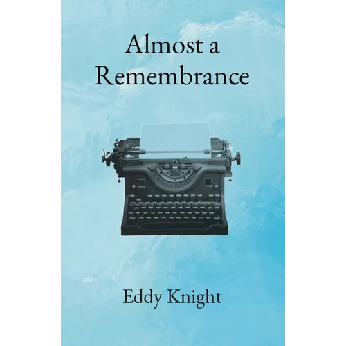 Almost a Remembrance