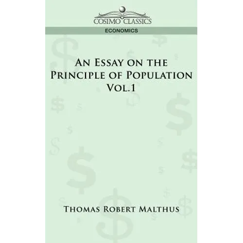 An Essay on the Principle of Population - Vol. 1