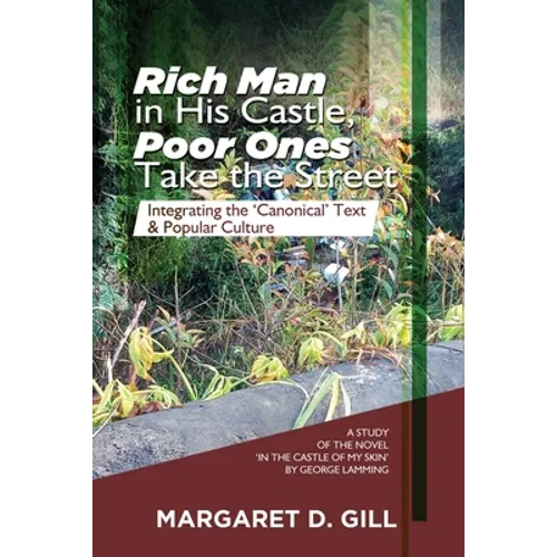 Rich Man in His Castle, Poor Ones Take the Street: Integrating the 'Canonical' Text and Popular Culture - A study on the novel, In the Castle of My Sk