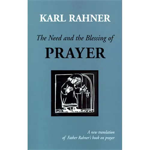 The Need and the Blessing of Prayer