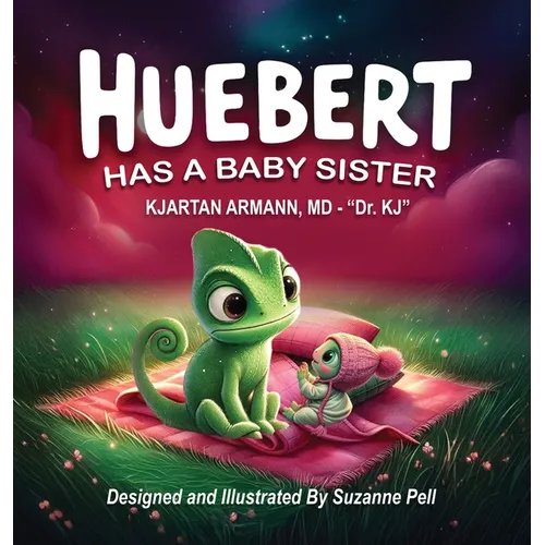 Huebert Has A Baby Sister: Has A Baby Sister
