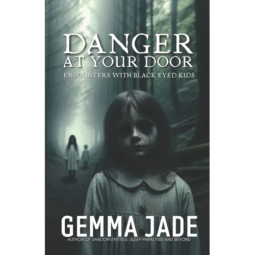 Danger at Your Door: Encounters with Black Eyed Kids
