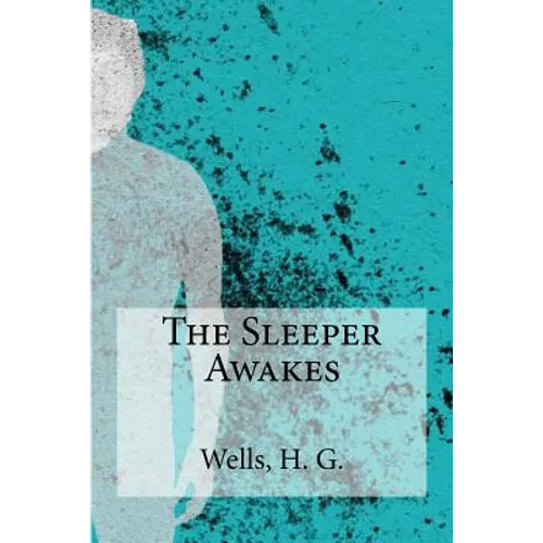 The Sleeper Awakes